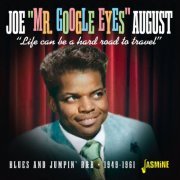 Joe August - Life Can Be a Hard Road to Travel - Blues and Jumpin' R&B - 1949-1961 (2023)