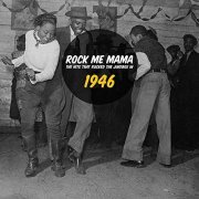 VA - Rock Me Mama - The Hits That Rocked The Jukebox In 1946 (2019)