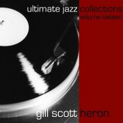 Gil Scott-Heron - Ultimate Jazz Collections Gill Scott-Heron, Vol. 16 (2011)