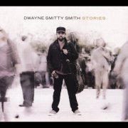 Dwayne "Smitty" Smith - Stories (2012)