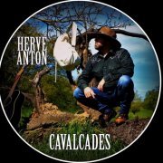 Hervé Anton - Cavalcades (2021)