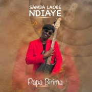 SAMBA LAOBE NDIAYE - Papa Birima (2024)