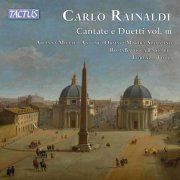 Romabarocca Ensemble - Carlo Rainaldi: Cantate E Duetti, Vol. III (2022)