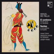 Josep Colom, Orquesta Ciudad de Granada, Josep Pons - Falla: El sombrero de tres picos (1997)
