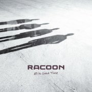 Racoon - All In Good Time (2015) [Hi-Res]