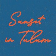 VA - Sunset In Tulum (2026)