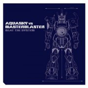 Aquasky & Masterblaster - Beat The System (2002)