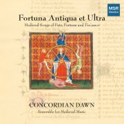 Concordian Dawn - Fortuna Antiqua et Ultra - Medieval Songs of Fate, Fortune and Fin'amor (2022)