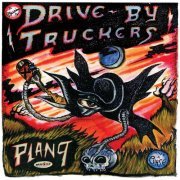 Drive-By Truckers - Live at Plan 9 July 13, 2006 (2021) [Hi-Res]