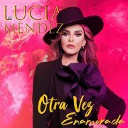 Lucía Méndez - Otra Vez Enamorada (2020)