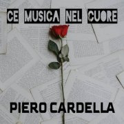 Piero Cardella - Ce musica nel cuore (2024)