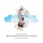 José Valente 6 Violas - Águas paradas não movem moinhos (2022)