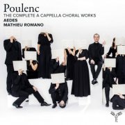 Aedes & Mathieu Romano - Poulenc: The Complete Works for A Cappella Choir (2026) [Hi-Res]