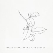 Maria Luiza Jobim - Casa Branca (2019)