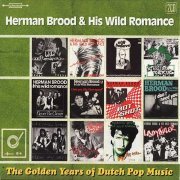 Herman Brood & His Wild Romance - The Golden Years Of Dutch Pop Music (2017)