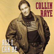 Collin Raye - All I Can Be (1991)