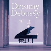 VA - Dreamy Debussy (2021)