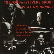 The Fonda-Stevens Group - Live At The Bunker (2000) 320 kbps+CD Rip