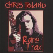 Chris Poland - Rare Trax (Reissue) (2002)