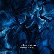 Sphäre Sechs - Extradimension (2022)