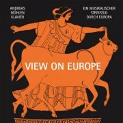 Andreas Mühlen - View on Europe (Ein musikalischer Streifzug durch Europa) (2021)