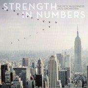 The Pete McGuinness Jazz Orchestra - Strength In Numbers (2014)