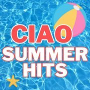 VA - Ciao Summer Hits (2023)