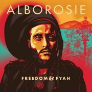 Alborosie - Freedom And Fyah (2016)