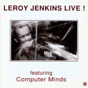 Leroy Jenkins feat. Computer Minds - Leroy Jenkins Live ! (1992/2024)