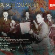 Busch Quartet, Serkin - Beethoven, Schubert: The Busch Quartet performs Beethoven, Schubert and Mendelssohn (1994)