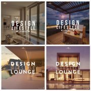 VA - Design & Lifestyle Lounge Vol. 1 - 6 (2020-2023)