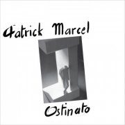 Patrick Marcel - Ostinato (1985/2021)