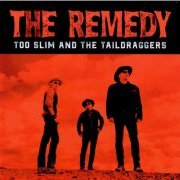 Too Slim and the Taildraggers - The Remedy (2020) CD-Rip