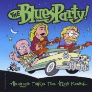 The Blues Party! - Always Take the High Road... (2015)