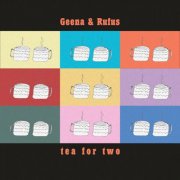 Geena B. & Rufus - Tea For Two (2025) [Hi-Res]
