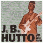 J.B. Hutto - Slide Guitar Master (2000)