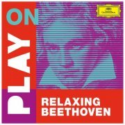 VA - Play on: Relaxing Beethoven (2020)