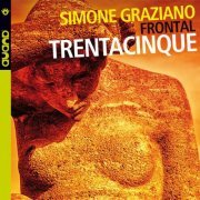 Simone Graziano - Trentacinque (Frontal) (2015) FLAC