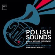 Warsaw Wind Orchestra - Polish Sounds, Works of Grzegorz Duchnowski for Wind Orchestra, Vol. 2 (2023) Hi-Res