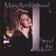 Mary Ann Redmond - send the moon (2005)