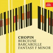 Josef Palenicek - Chopin: Berceuse, Barcarolle, Fantasy (2016)