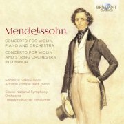 Slovak National Symphony Orchestra, Theodore Kuchar, Antonio Pompa-Baldi & Solomiya Ivakhiv - Mendelssohn: Concerto for Violin, Piano and Orchestra, Concerto for Violin and String Orchestra in D Minor (2019)