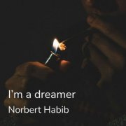 Norbert Habib - I'm a Dreamer (2025)