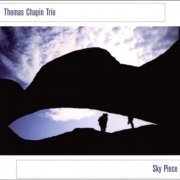 Thomas Chapin Trio - Sky Piece (1997)