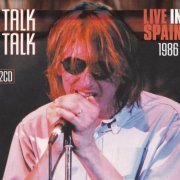 Talk Talk - Live in Spain 1986 (2012)