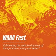 Various Artists - WADA Fest.: Celebrating the 20th Anniversary of Naoya Wada's Composer Debut (Live) (2026) Hi-Res