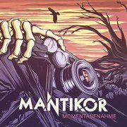 Mantikor - Momentaufnahme (2021)