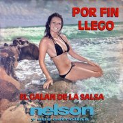 Nelson Y Sus Estrellas – Por Fin Llegó el Galán de la Salsa (1976)