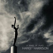 Harry Harrison - A Sense of Place (2019)