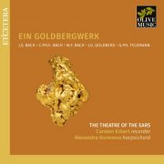 The Theatre Of The Ears - Bach / Bach / Bach / Goldberg / Telemann: Ein Goldbergwerk (2021)